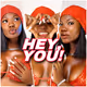 HEY, YOU