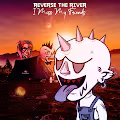 Reverse The River Discography