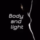 Body and light