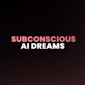 Subconscious AI Dreams