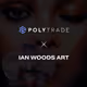 Ian Woods X Polytrade
