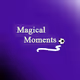 Magical Moments