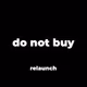 do not buy. relaunch