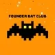 Founder Bat Club