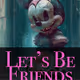 Let's be friends
