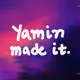 Yamin made it.