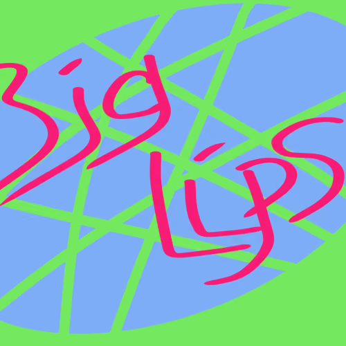Big Lips