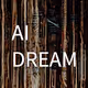 AI Dream