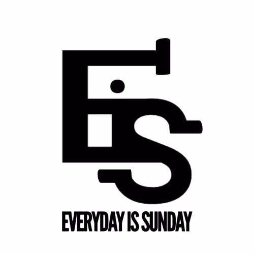 EVERYDAY IS SUNDAY
