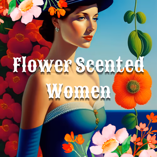 Flower Scented Women - Open Editions