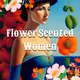 Flower Scented Women - Open Editions
