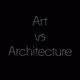 Art vs Architecture