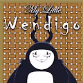 My Little Wendigo