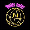 Balls tales - old