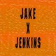 Jake x Jenkins