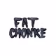 FAT CHONKE $