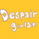Despair girls