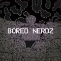Bored Nerdz - old