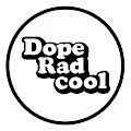 Dope Rad Cool
