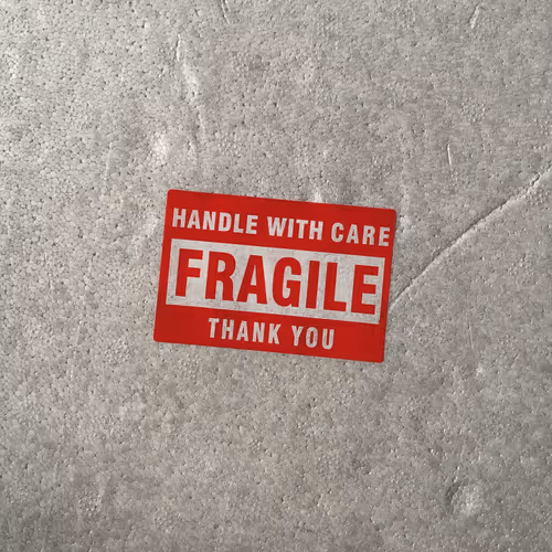 FRAGILE - HANDLE WITH CARE