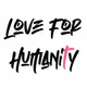 Love For Humanity
