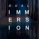 Dual-Im·mer·sion