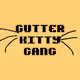 Gutter Kitty Gang