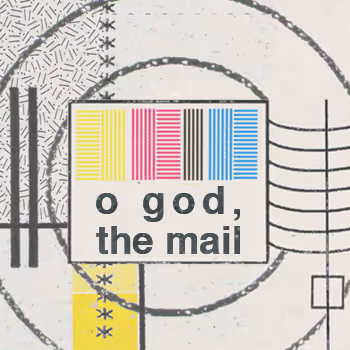 O God The Mail