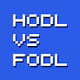 HODL vs. FODL