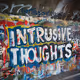 Intrusive Thoughts