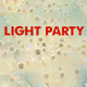 LIGHT PARTY