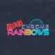 BLOOD CHROME RAINBOWS