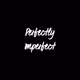 Perfect Imperfections - old