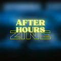AFTER HOURS Zine