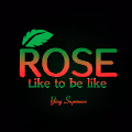 ROSE Like to be like