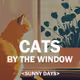 CATS by the window - Sunny days