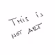 This Is not art | Tina