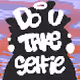 Do you take selfies?