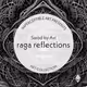Raga Reflections