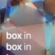 box in box in box by zach lieberman