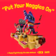 Put Your Noggles On