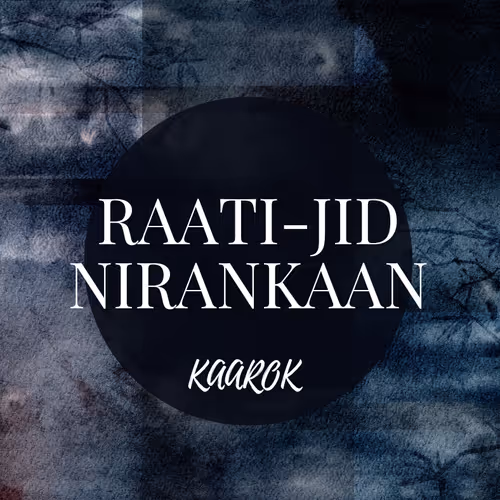 KAAROK Watercolor feeling "RAATI-JID_NIRANKAAN"