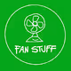 FAN STUFF