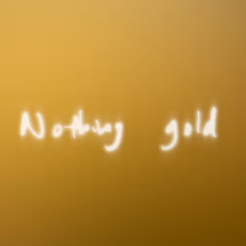 Nothing Gold by Truedrew