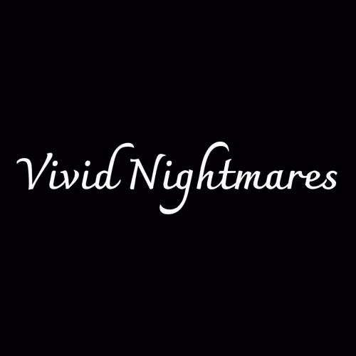 Vivid Nightmares
