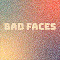 Bad Faces