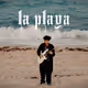 La Playa Official Music Video