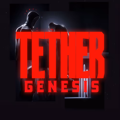 TETHER | Genesis