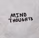 Mind Thoughts.