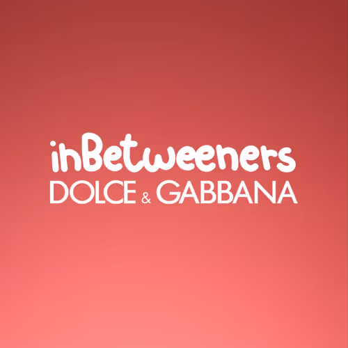 inBetweeners  x  Dolce&Gabbana Drip